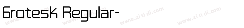 Grotesk Regular字体转换 Grotesk Regular字体转换